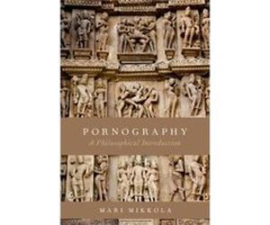 Pornography - Mikkola Mari Tutorial Fellow Somerville College amp Associate Professor Faculty of Philosophy Tutorial Fellow Somerville College amp Associa Mikkola Mari Tutorial Fellow Somerville Colle
