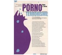 Pornoterrorisme - De L'autonomie Du Plaisir Comme Révolution