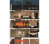 Pornotopia by Paul B. Universite de Paris VIII Preciado Unknown (Auteur)