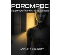 POROMPOC: Il giorno perfetto non torna due volte
