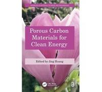 Porous Carbon Materials for Clean Energy - Taylor amp Francis Ltd - Taylor amp Francis Ltd - Livre en Anglais - Hardback Taylor amp Francis LtdTaylor amp Francis Ltd (Auteur)