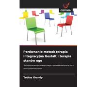 Porównanie metod: terapia integracyjna Gestalt i terapia stanów ego