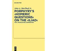 Porphyry's "Homeric Questions" On The "Iliad