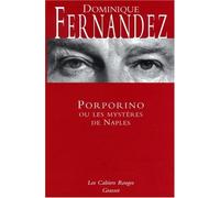 Porporino ou les mystères de Naples de Dominique Fernandez (2 mars 2005) Broché