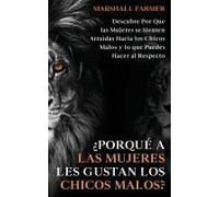 ¿Porqué A Las Mujeres Les Gustan Los Chicos Malos?