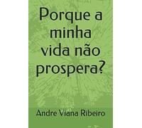 Porque A Minha Vida Não Prospera?: 2017