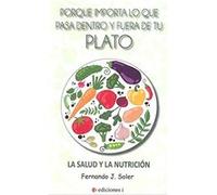 Porque Importa Lo Que Pasa Dentro Y Fuera Del Plato - [Livre en VO] Soler, Fernando José (Auteur)