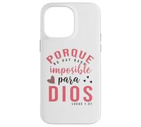 Porque Para Dios no Hay nada Imposible, Faith Cross Quotes Coque pour iPhone 14 Pro Max