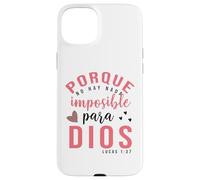 Porque Para Dios no Hay nada Imposible, Faith Cross Quotes Coque pour iPhone 15 Plus