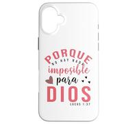 Porque Para Dios no Hay nada Imposible, Faith Cross Quotes Coque pour iPhone 16 Plus