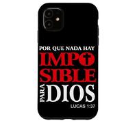 Porque Para Dios no Hay nada Imposible, Versículos bíblicos Coque pour iPhone 11