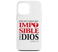 Porque Para Dios no Hay nada Imposible, Versículos bíblicos Coque pour iPhone 13 Pro Max