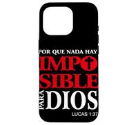 Porque Para Dios no Hay nada Imposible, Versículos bíblicos Coque pour iPhone 16 Pro