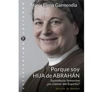Porque Soy Hija De Abrahán - [Livre en VO] Garmendia Ayesta, María Elena (Auteur)