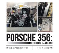Porsche 356: The Engine Handbook: An Engine Assembly Guide