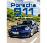 Porsche 911 - 60 Jahre Sportwagenkultur! Alle Modell-Generationen: Alles über die Sportwagen-Ikone aus Zuffenhausen in deisem Porsche Buch