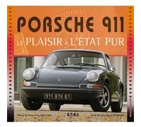 Porsche 911 - le plaisir à l'état pur Jean-Marie Defrance (Auteur), Pierre-Yves Gaulard (Illustration)