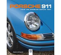 Porsche 911 - Tous les modèles depuis 1964