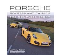 Porsche Boxster and Cayman: The Complete Story