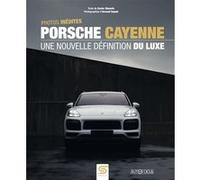 PORSCHE CAYENNE: Une nouvelle définition du luxe