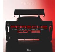 Porsche icônes Au sommet de la course automobile - Rene Staud - Glénat - relié - Beau livre