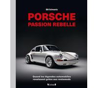 Porsche passion rebelle: la légende automobile revisitée par les meilleurs restomods de la planète
