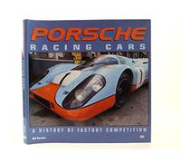 Porsche Racing Cars: A History of Factory Competition