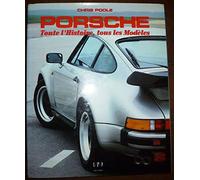 Porsche: Toute l'histoire, tous les modèles