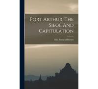Port Arthur, The Siege And Capitulation