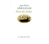Port-du-Salut - - Jean-Pierre Abraham - Le Temps Qu'il Fait - Livre