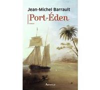 Port-Eden Jean-Michel Barrault (Auteur)