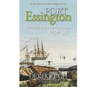 Port Essington: The British in North Australia 1838-49