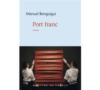 Port franc Manuel Benguigui (Auteur)