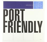 PORT FRIENDLY - WELCOME TO PORT FRIENDLY VINYL LP NEUF