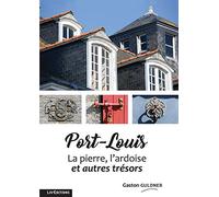 Port-Louis: La pierre, l'ardoise et autres trésors
