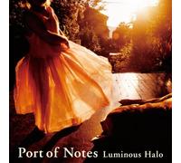 Port of Notes - Luminous Halo [Import]