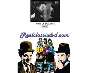 PORT OF SHADOWS (1938)