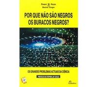 (Port).Por Que Nao Sao Negros Os Buracos Negros? Hazen, Robert M Singer, Maxime (Auteur)
