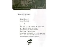 Port-Royal et la littérature Tome II. Le siècle de