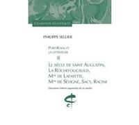 Port-Royal et la littérature Tome II. Le siècle de Philippe Sellier (Auteur)