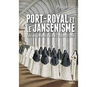 Port-Royal et le jansénisme Philippe Luez (Auteur)