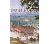 Port-Royal - Michel Carmona - Fayard - broché - Biographie