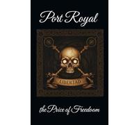 PORT ROYAL: Price of Freedom
