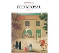 Port-Royal - tome 1 Charles-Augustin Sainte-Beuve (Auteur)