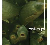 Port-Royal - You Ware Nowhere