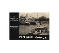 Port-said architectures XIXe - XXe siècles. if 950 - Collectif - Inst.français Archeologie Orientale Du Caire - broché - Beau livre