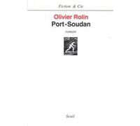 Port-Soudan Olivier Rolin (Auteur)