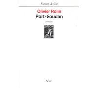 Port-Soudan - Olivier Rolin - Seuil - broché - Roman