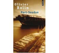 Port-Soudan Prix Femina 1994 - Olivier Rolin - Points - Poche - Roman