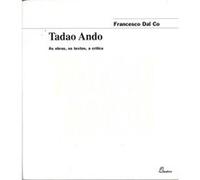 (Port).Tadao Ando As Obras Os Textos A Critica Dal Co, Francesco (Auteur)